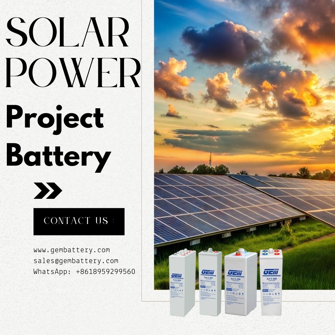 solar power project battery manufacturer